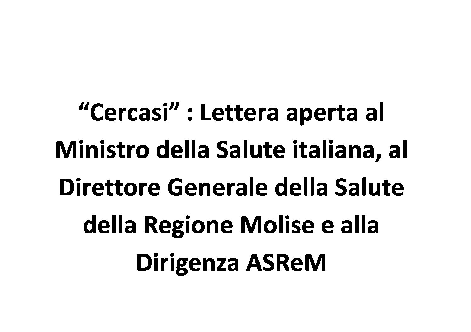 “Cercasi” : Ministro della Salute italiana, Direttore Generale della Salute della Regione Molise e Dirigenza ASReM